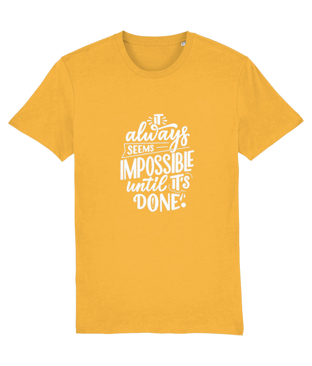 It Always Seems Impossible Until It's Done - T-shirt