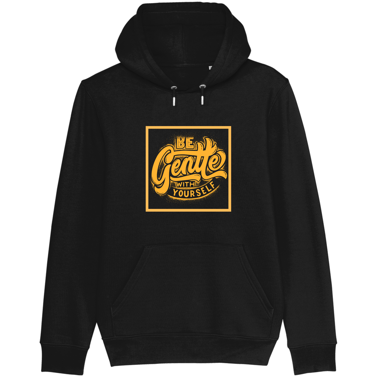 Be Gentle With Yourself - Hoodie