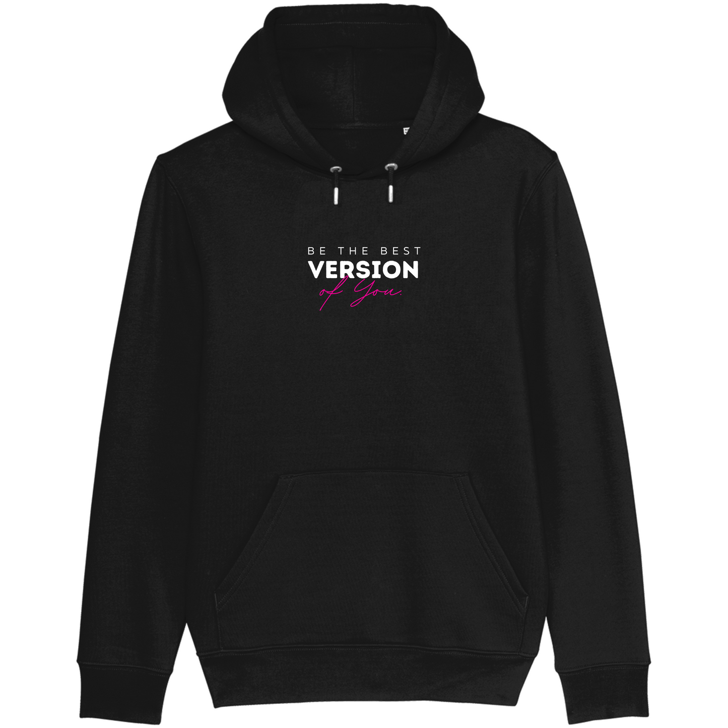Be The Best Version Of You - Hoodie