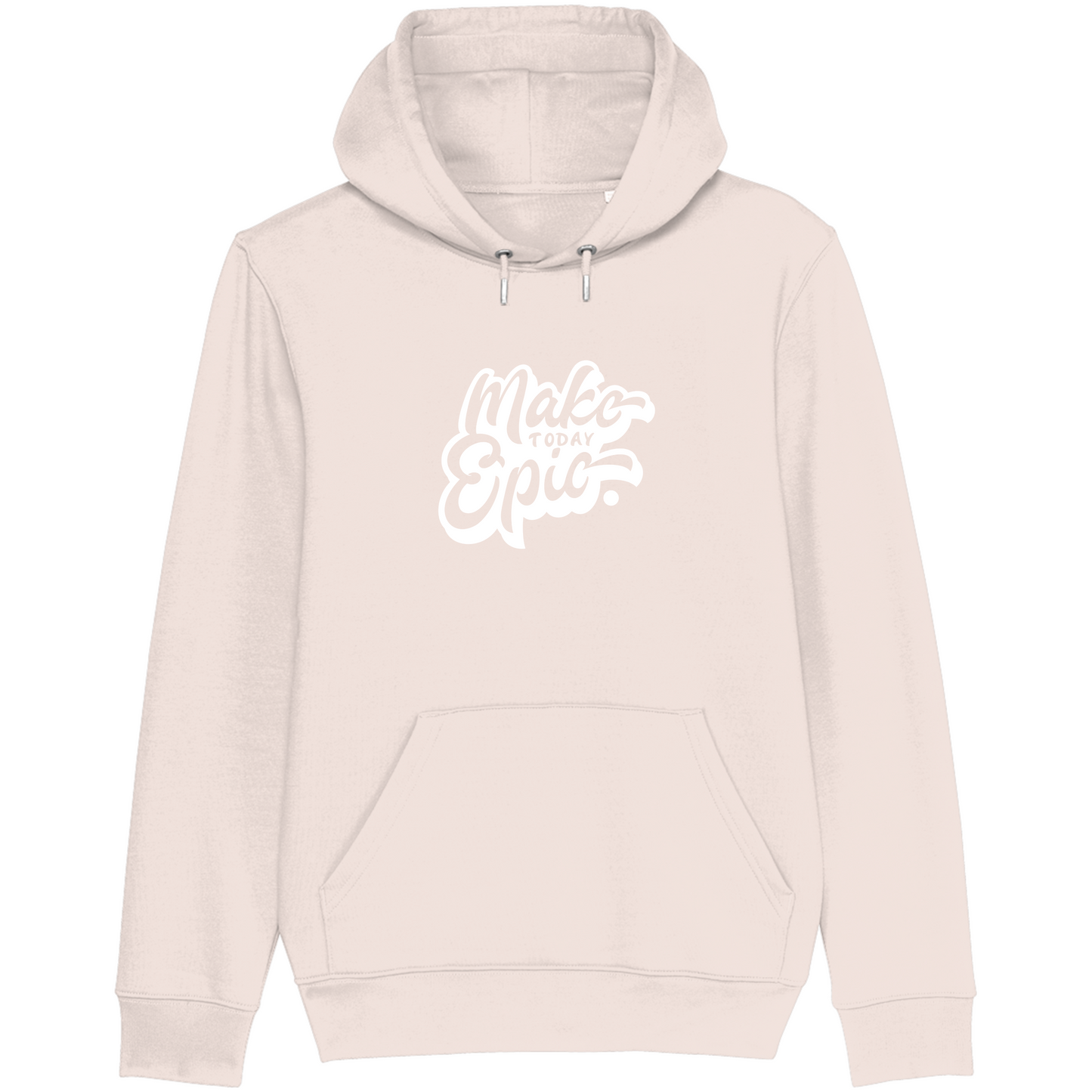 Make Today Epic - Hoodie