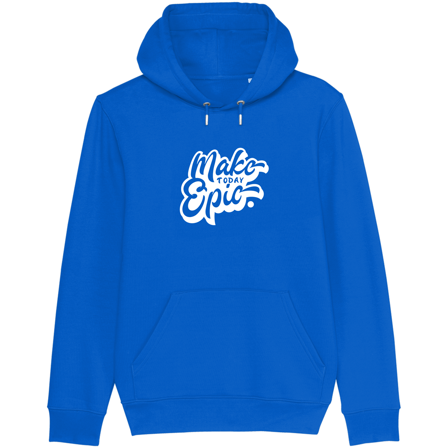 Make Today Epic - Hoodie
